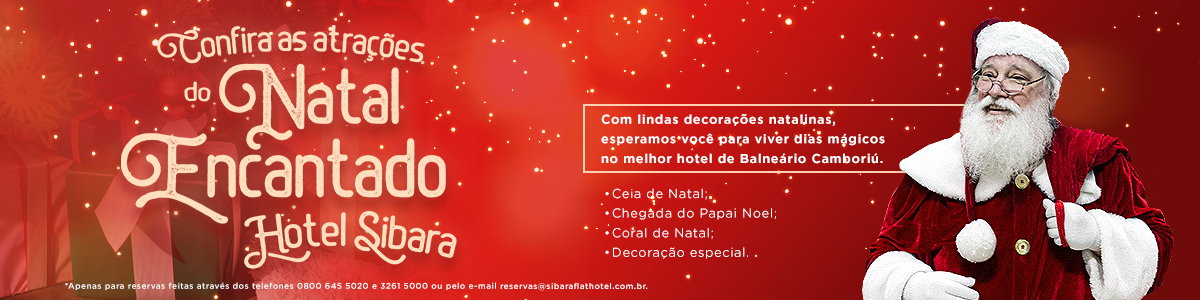 Natal 2020 - Hotel Sibara - Balneário Camboriú